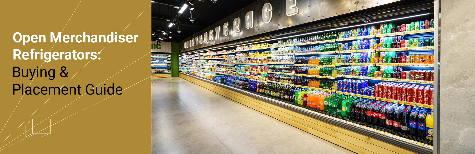 Open Merchandiser Refrigerators: Buying & Placement Guide